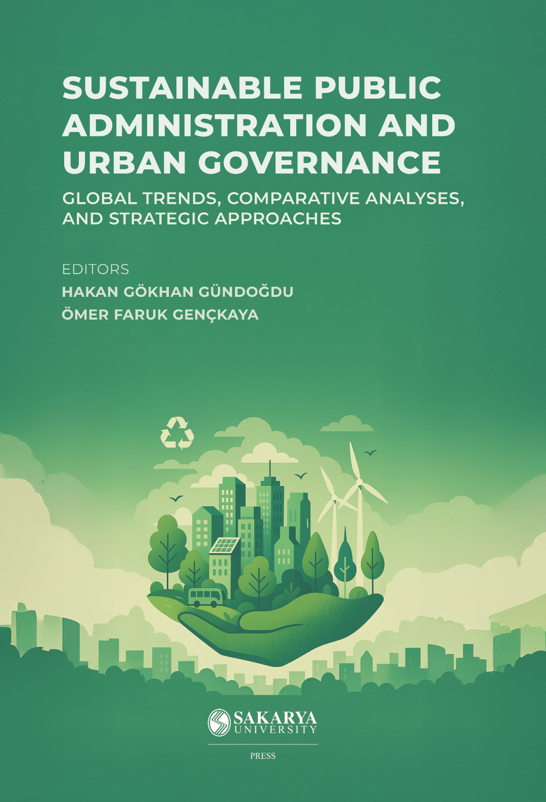 SAU Yayınlarından Sürdürülebilirlik Merkezli Yönetişim Vizyonu