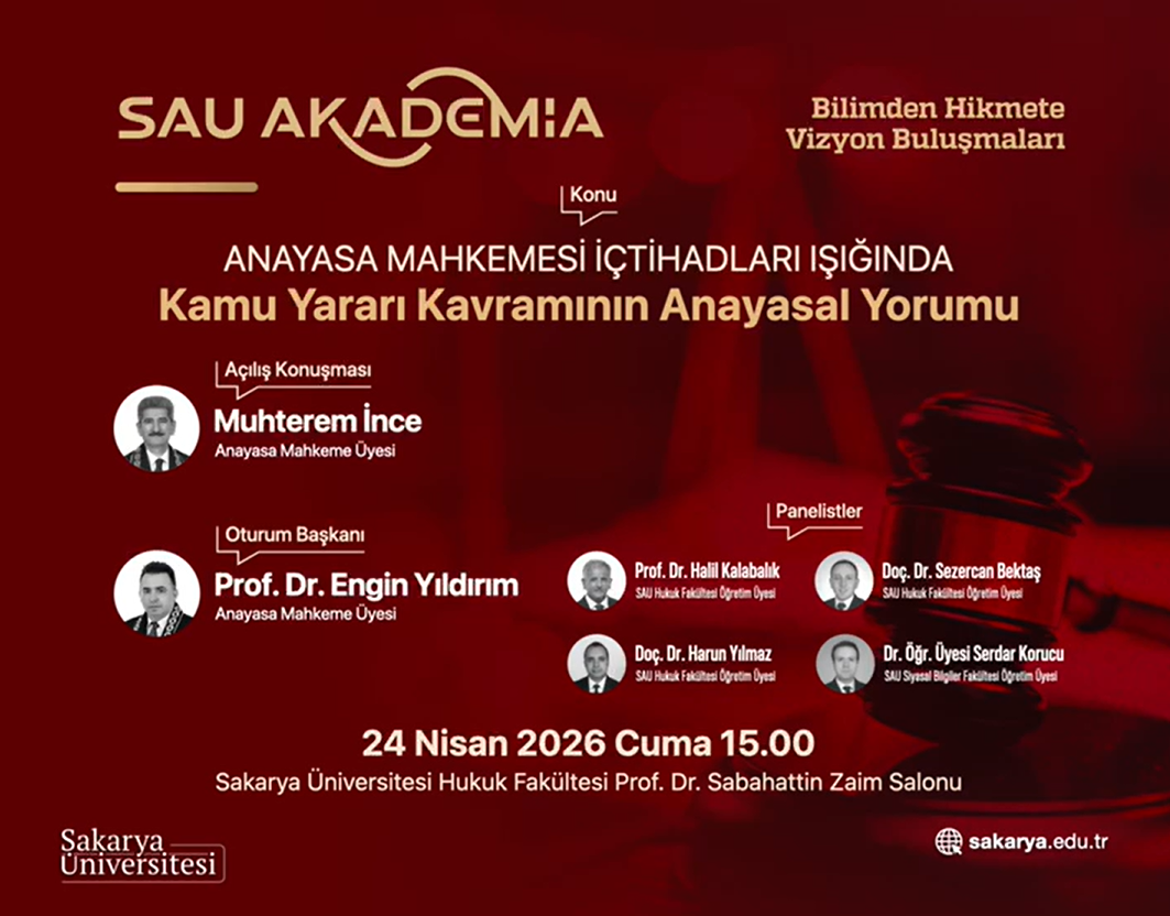 SAU Akademia’da “Kamu Yararı Kavramının Anayasal Yorumu” Ele Alınacak