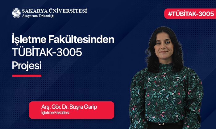 İşletme Fakültesinden TÜBİTAK-3005 Projesi
