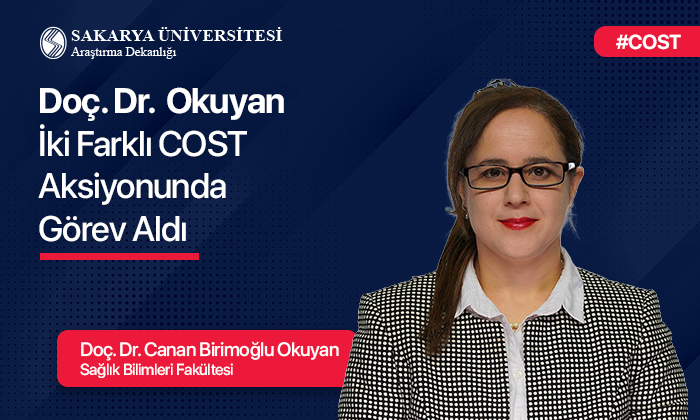 Doç. Dr. Okuyan, Avrupa COST Programı Kapsamında İki Uluslararası Aksiyonda Görev Aldı