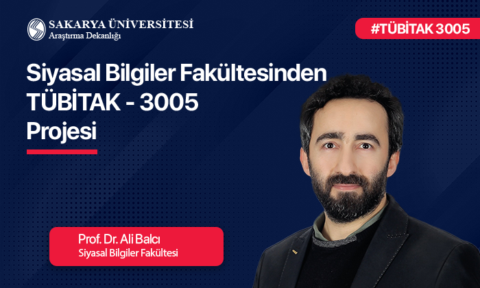 Siyasal Bilgiler Fakültesinden TÜBİTAK-3005 Projesi