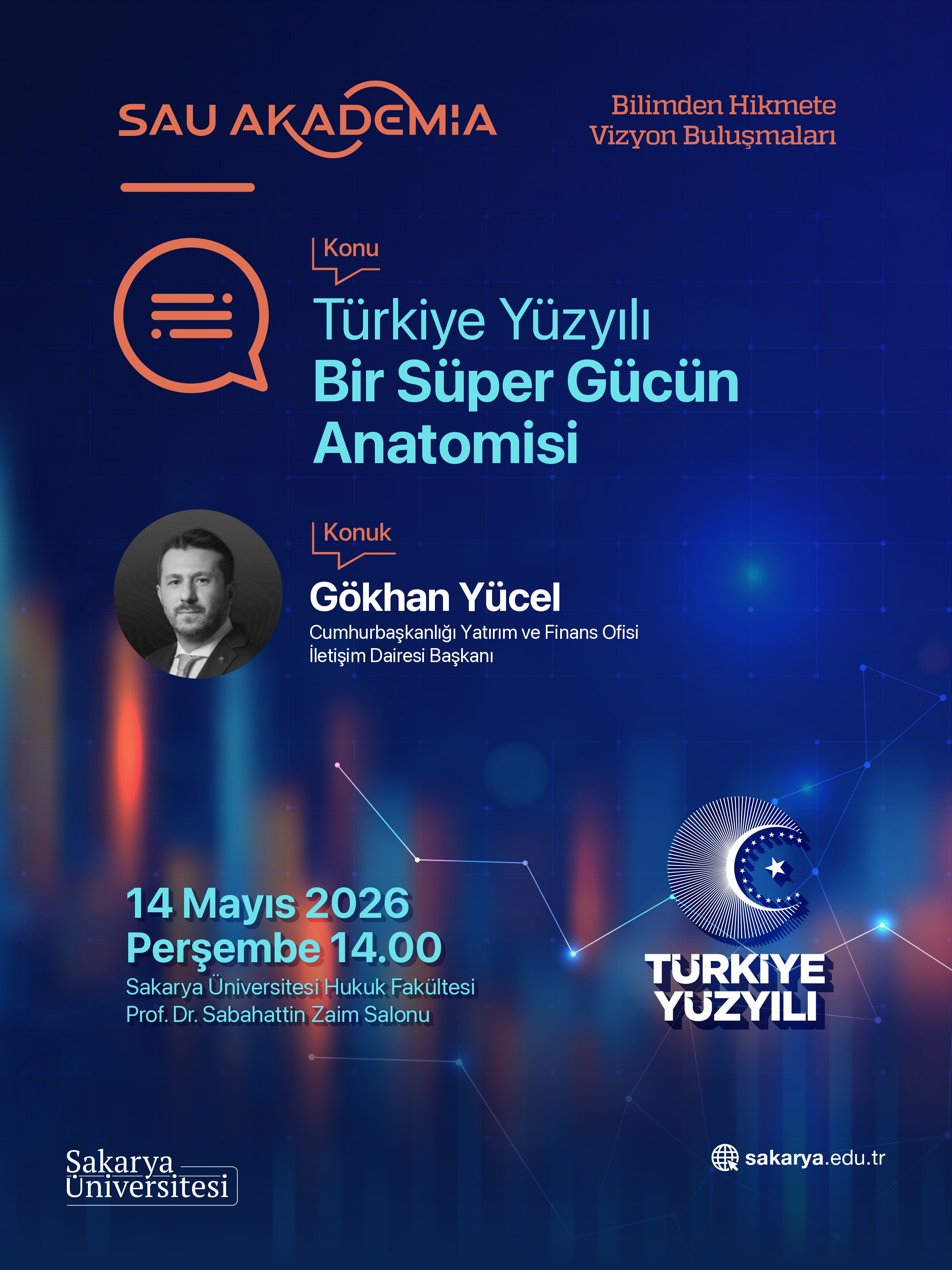 SAU Akademia’da “Türkiye Yüzyılı Bir Süper Gücün Anatomisi” Konuşulacak
