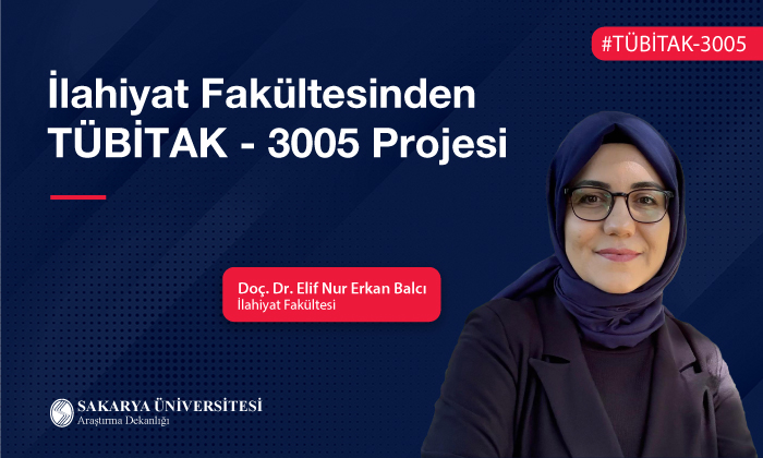 İlahiyat Fakültesinden TÜBİTAK - 3005 Projesi