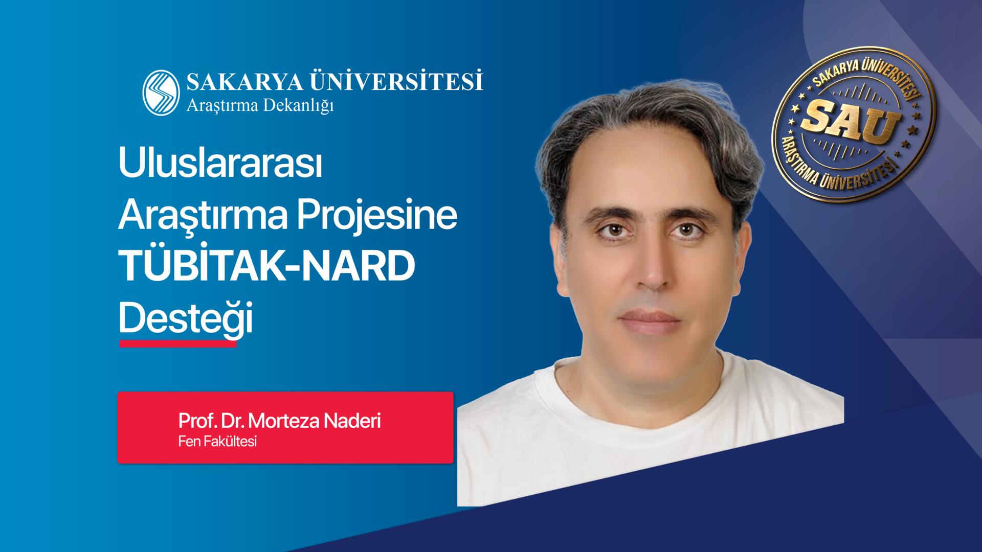 Sakarya Üniversitesinin Uluslararası Araştırma Projesine TÜBİTAK–NARD Desteği