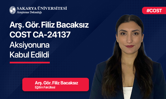 Arş. Gör. Filiz Bacaksız COST Aksiyonuna Kabul Edildi